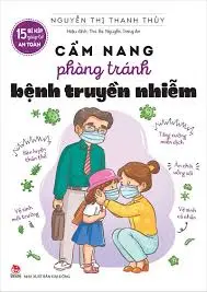 15 bí kíp giúp tớ an toàn – Cẩm nang phòng tránh bệnh truyền nhiễm
