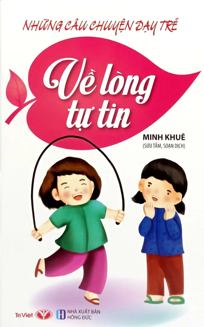 Những câu chuyện dạy trẻ - Về lòng tự tin