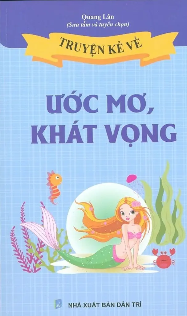 Truyện kể về ước mơ, khát vọng