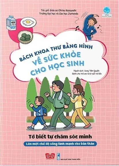 Bách khoa thư bằng hình về sức khỏe cho học sinh – Tớ biết tự chăm sóc mình