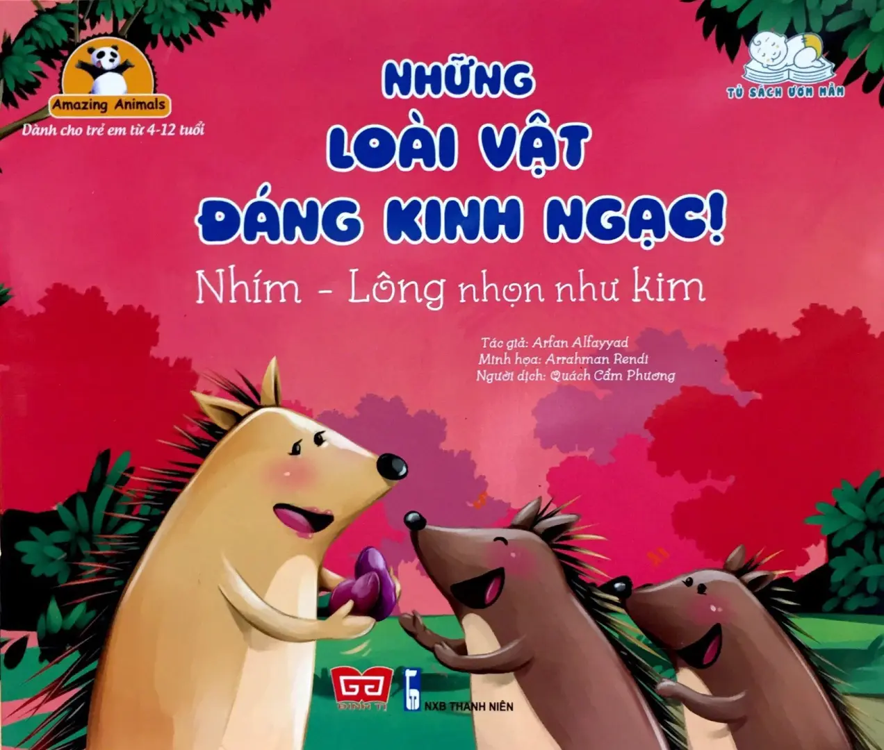 Tủ sách ươm mầm - Những loài vật đáng kinh ngạc! Nhím - Lông nhọn như kim