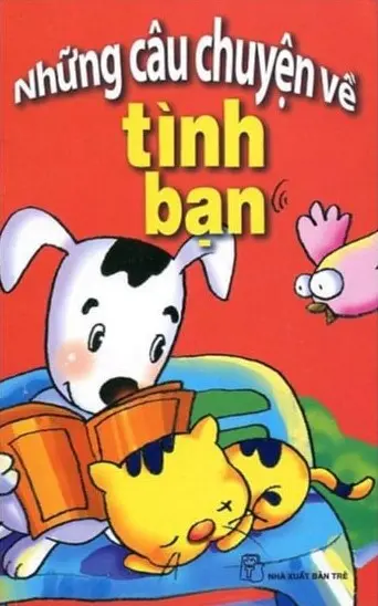 Những câu chuyện về – Tình bạn