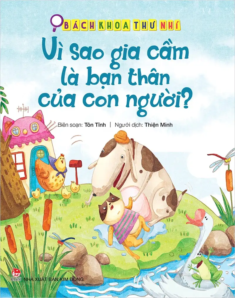 Bách khoa thư nhí: Vì sao gia cầm là bạn thân của con người?