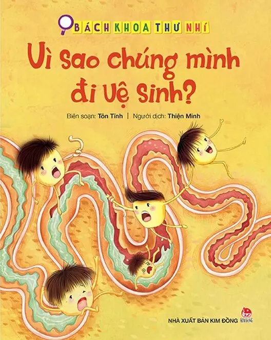 Bách khoa thư nhí: Vì sao chúng mình đi vệ sinh?