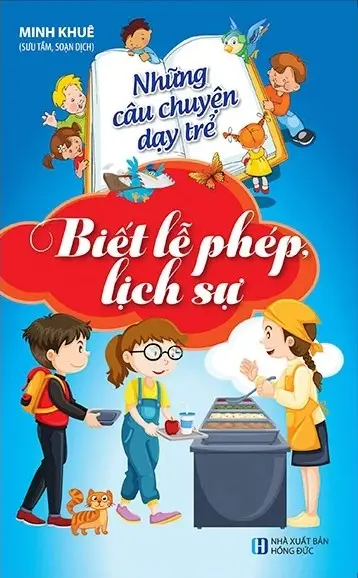 Những câu chuyện dạy trẻ – Biết lễ phép, lịch sự