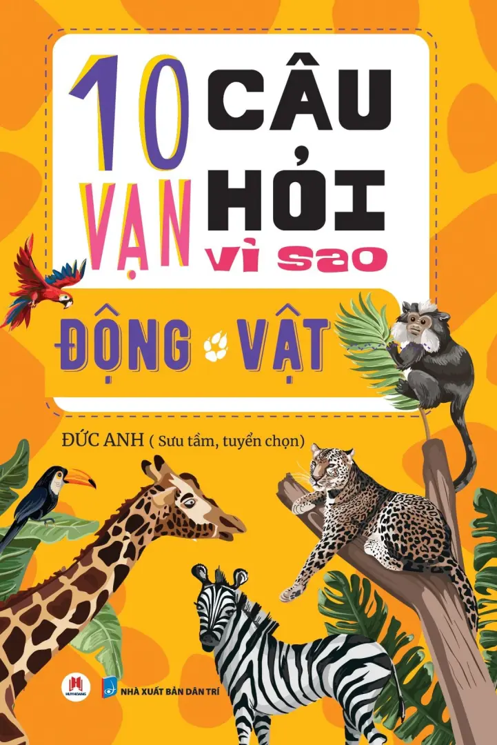 10 vạn câu hỏi vì sao? Động vật