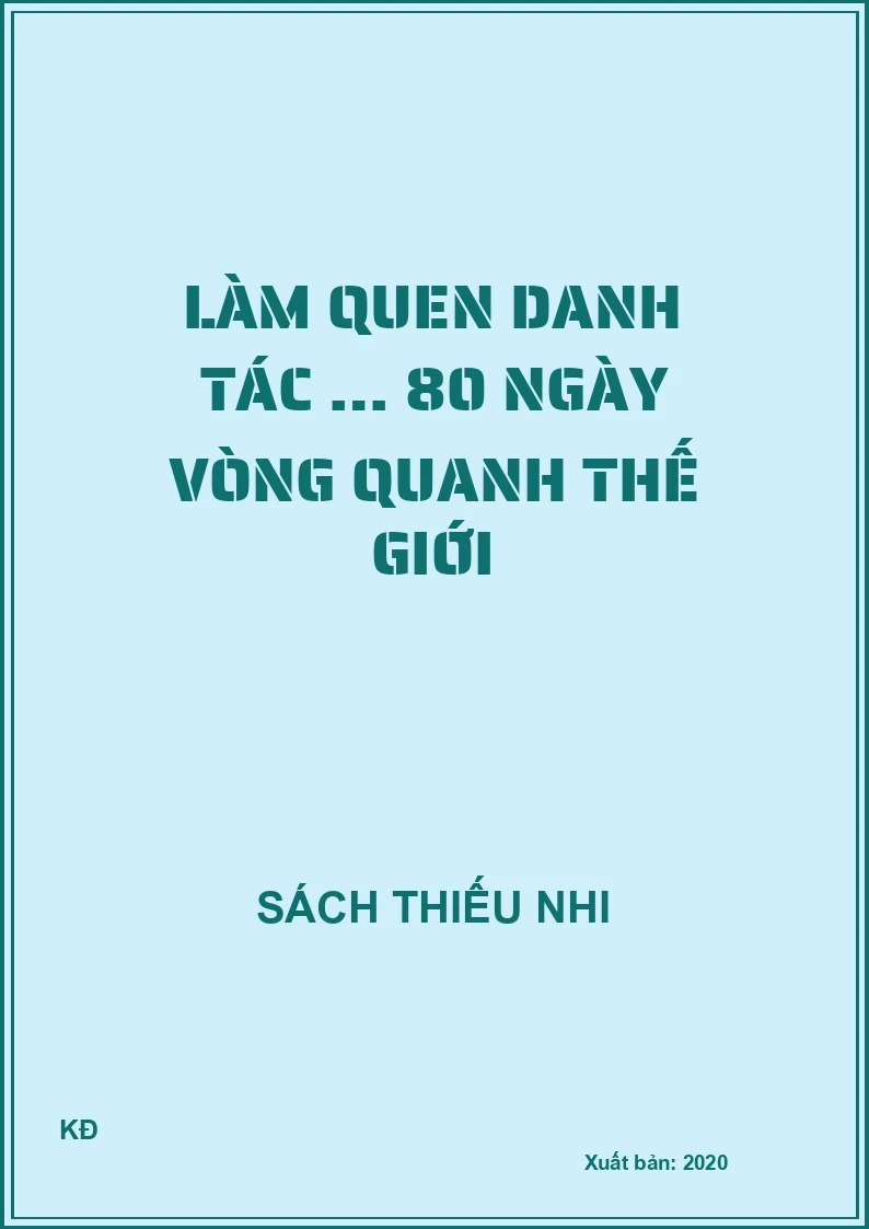 Làm quen danh tác … 80 ngày vòng quanh thế giới