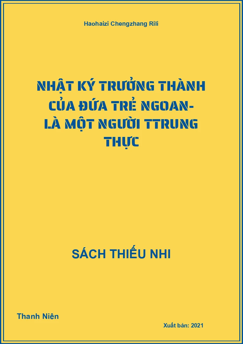 Nhật ký trưởng thành của đứa trẻ ngoan – Là một người trung thực