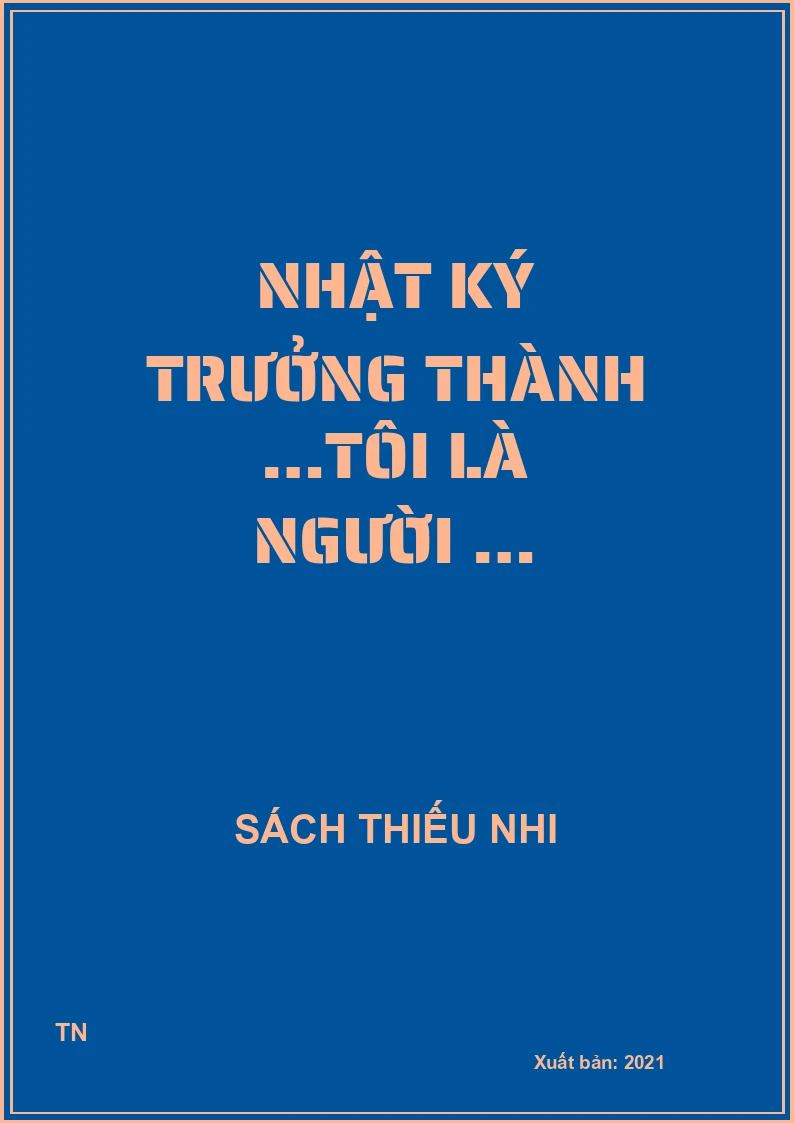 Nhật ký trưởng thành …tôi là người …