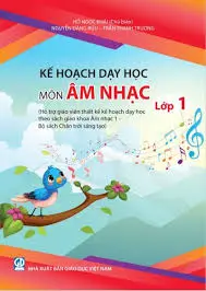 Kế hoạch bài dạy môn Âm nhạc - Lớp 1