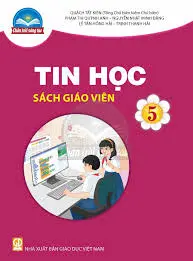 Sách giáo viên Tin học - Lớp 5