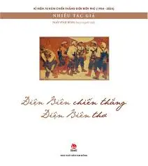 Kỉ niệm 70 năm chiến thắng Điện Biên Phủ (1954-2024) - Điện Biên chiến thắng Điện Biên thơ