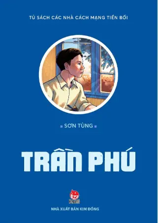 Tủ sách các nhà cách mạng tiền bối - Trần Phú
