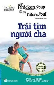 Hạt giống tâm hồn - Trái tim người cha