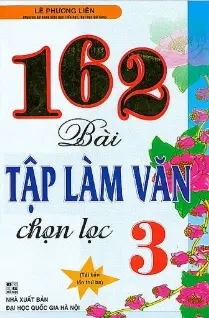 162 bài Tập làm văn chọn lọc - Lớp 3