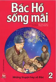 Bác Hồ sống mãi - Tập 2