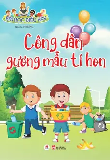 Em học điều hay - Công dân gương mẫu tí hon