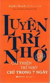 Luyện Trí Nhớ - Cải thiện trí nhớ trong 7 ngày