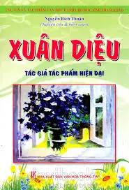 Xuân Diệu - Tác giả, tác phẩm hiện đại