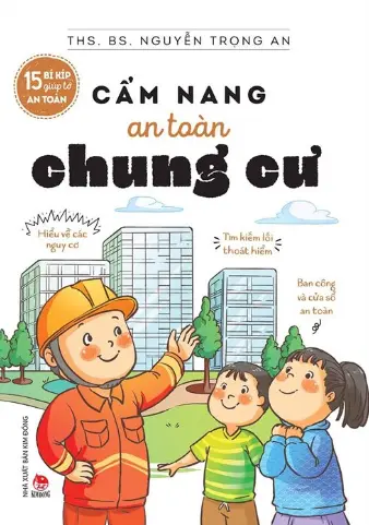 15 bí kíp giúp tớ an toàn - Cẩm nang an toàn chung cư