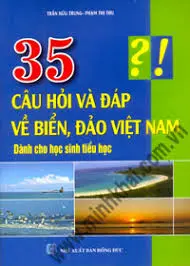 35 câu hỏi và đáp về biển, đảo Việt Nam dành cho học sinh tiểu học