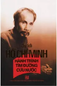 Chủ tịch Hồ Chí Minh hành trình tìm đường cứu nước
