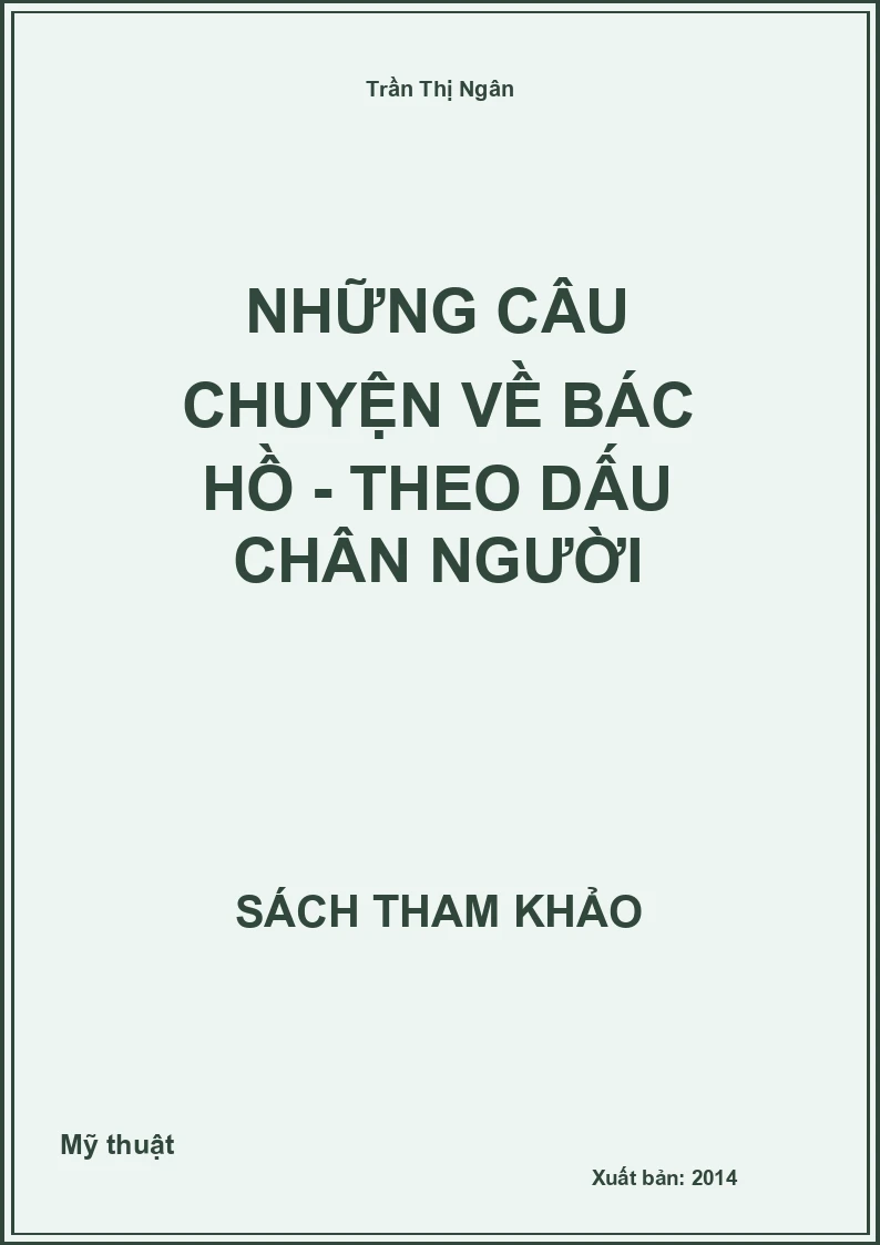 Những câu chuyện về Bác Hồ - Theo dấu chân người