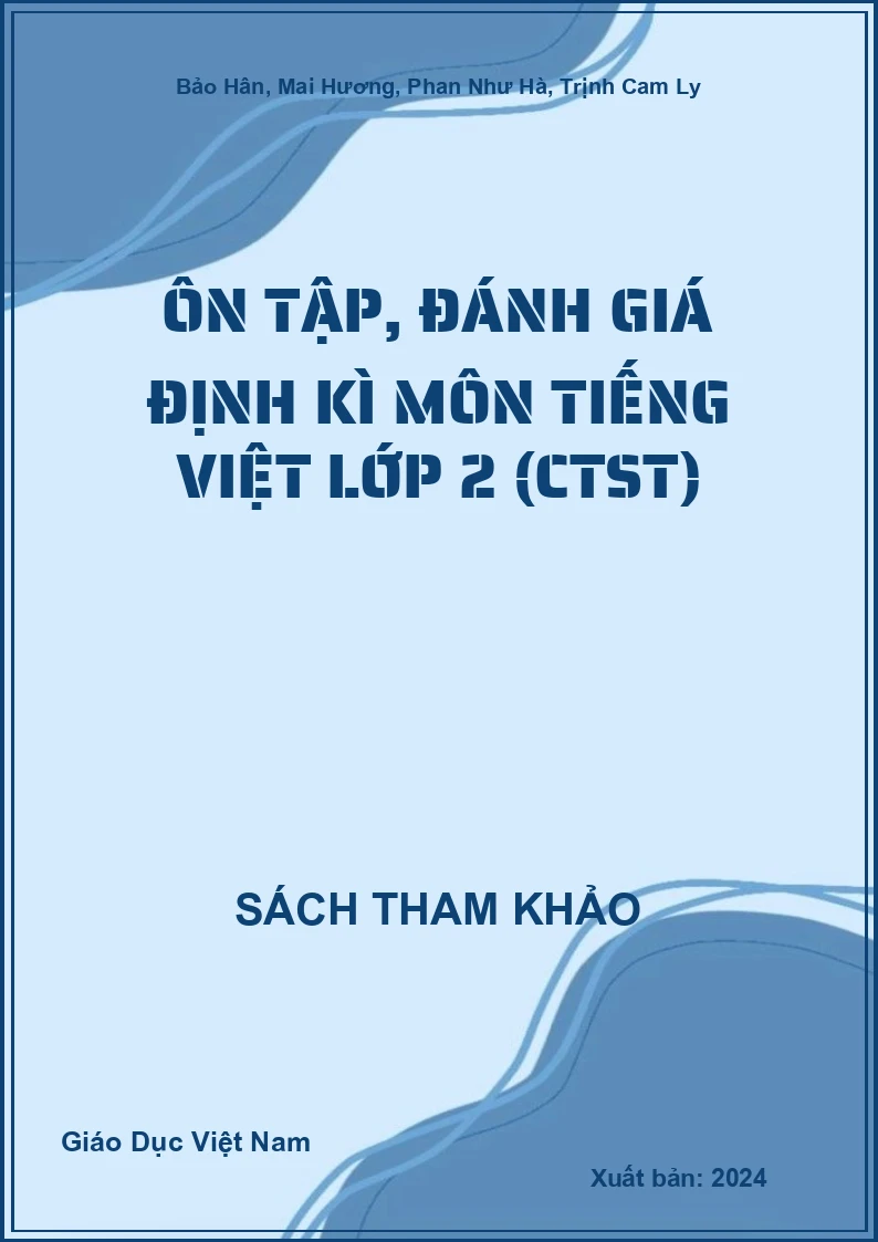 Ôn tập, đánh giá định kì môn Tiếng Việt lớp 2 (CTST)