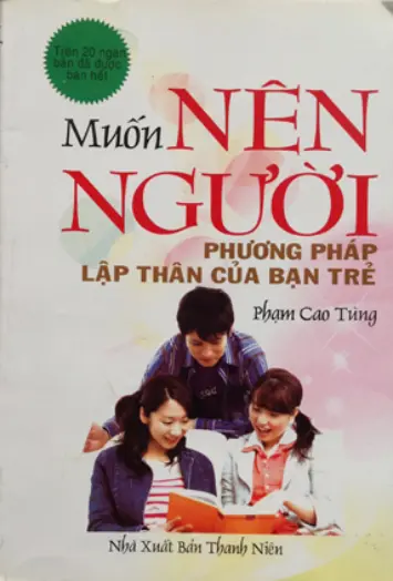 Muốn nên người. Phương pháp lập thân của bạn trẻ