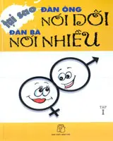 Tại sao đàn ông nói dối đàn bà nói nhiều, tập 1