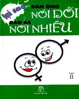 Tại sao đàn ông nói dối đàn bà nói nhiều, tập 2