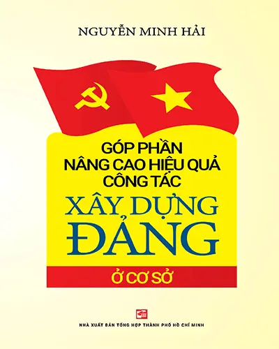 Góp phần nâng cao hiệu quả công tác xây dựng Đảng ở cơ sở