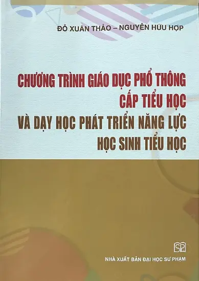 Chương trình GD phổ thông cấp tiểu học và dạy học phát triển năng lực…