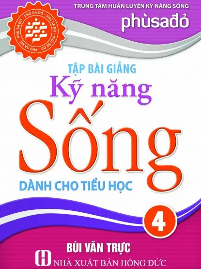 Tập bài giảng kĩ năng sống dành cho tiểu học 4