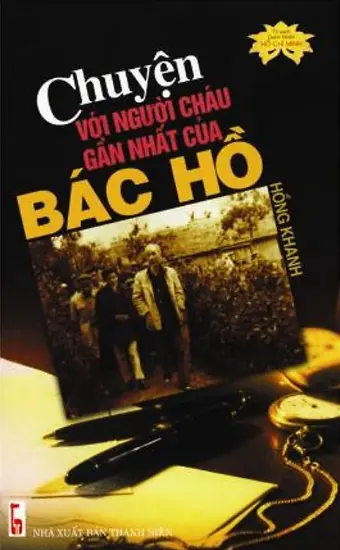 Chuyện với người cháu gần nhất của Bác Hồ