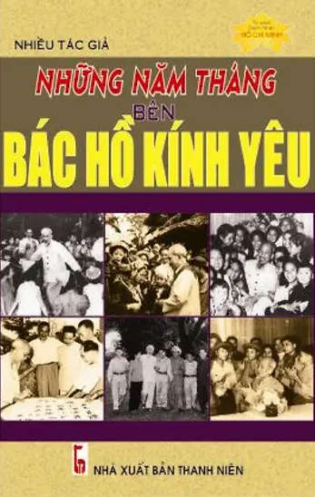 Những năm tháng bên Bác Hồ kính yêu