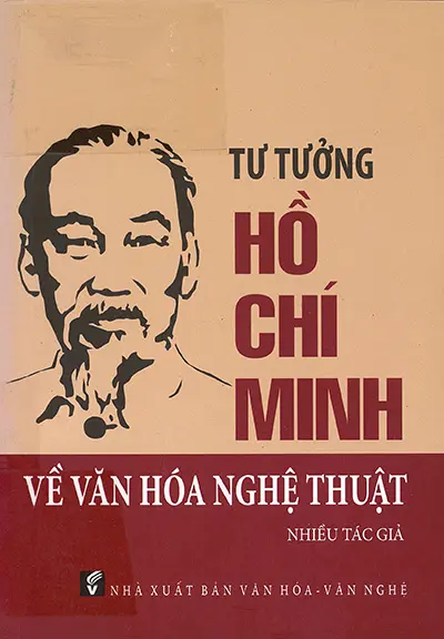Tư tưởng Hồ Chí Minh về văn hóa nghệ thuật