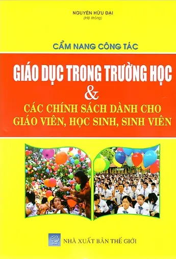 Cẩm nang công tác giáo dục trong trường học và các chính sách…