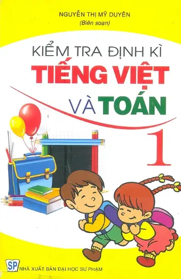 Kiểm tra định kỳ Tiếng Việt và Toán 1