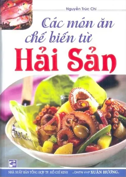 Các món ăn chế biến từ hải sản