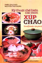 Kỹ thuật chế biến các món xúp cháo thông dụng
