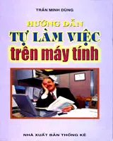 Hướng dẫn tự làm việc trên máy tính