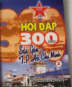 Hỏi đáp 300 năm Sài Gòn TPHCM T2