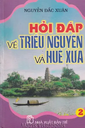 Hỏi đáp về triều nguyễn và huế xưa T2