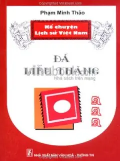 Kể chuyện lịch sử Việt Nam. Đá liễu thăng