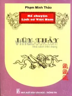 Kể chuyện lịch sử Việt Nam. Lũy thầy