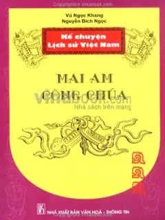Kể chuyện lịch sử Việt Nam. Mai Am công chúa