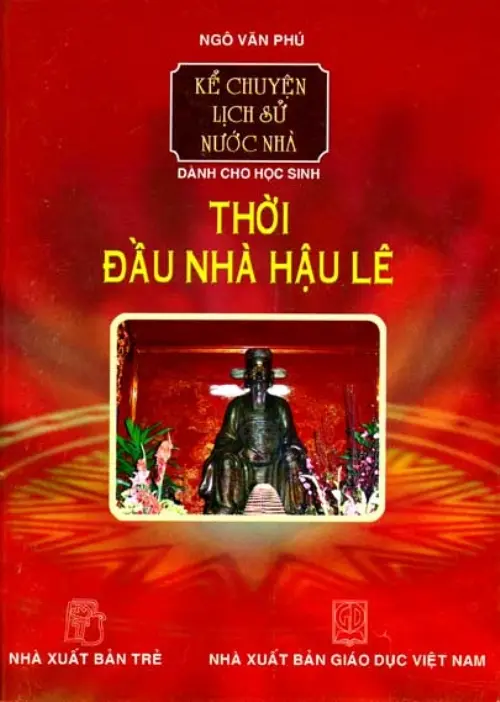 Kể chuyện lịch sử nước nhà. Dành cho HS. thời đầu nhà hậu lê