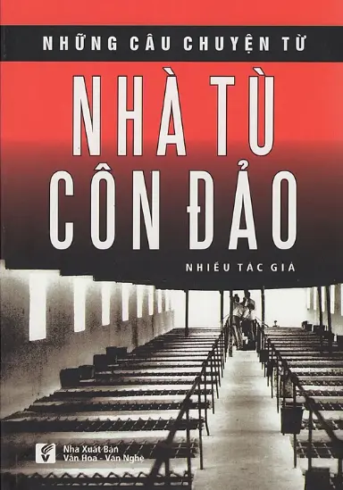 Những câu chuyện từ nhà tù Côn Đảo