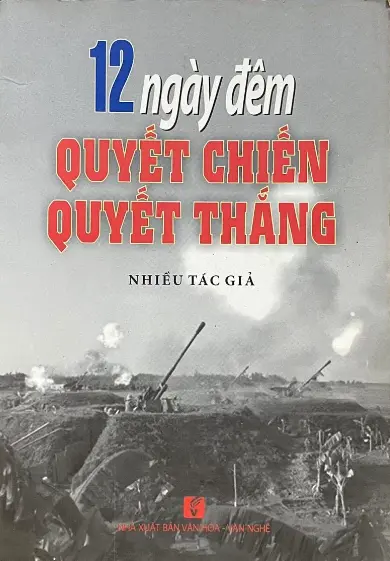 12 ngày đêm quyết chiến quyết thắng